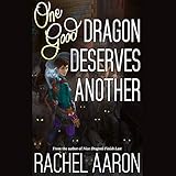 One Good Dragon Deserves Another: Heartstrikers, Book 2 One Good Dragon Deserves Another: Heartstrikers, Book 2