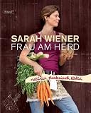 Frau am Herd: Natürlich, phantasievoll, köstlich