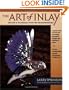 The Art of Inlay: Design and Technique for Fine Woodworking