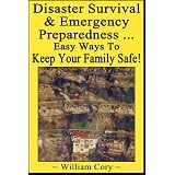 Disaster Survival & Emergency Preparedness - Easy Ways to Keep Your Family Safe
