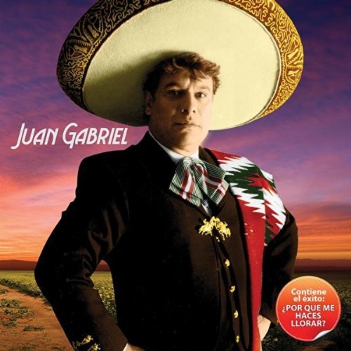 ¿Por Que Me Haces Llorar? - Juan Gabriel