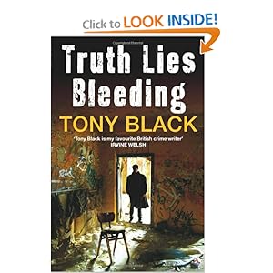 Truth Lies Bleedin - Tony Black