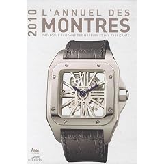 L'annuel des montres : Catalogue raisonn� des mod�les et des fabricants, 11e ann�e