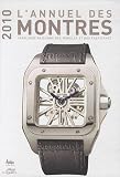 L'annuel des montres : Catalogue raisonn� des mod�les et des fabricants, 11e ann�e