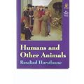 HUMANS AND OTHER ANIMALS (PHILOSOPHY AND THE HUMAN SITUATION)