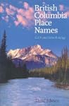 British Columbia Place Names: Third E...