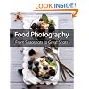 Food Photography: From Snapshots to Great Shots