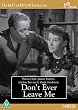 Don't Ever Leave Me [DVD]