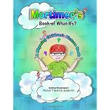 Mortimer'sBookofWhat-Ifs(AChildren'sRhymingPictureBookofPoetry)