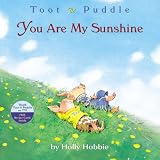 Toot & Puddle : you are my sunshine