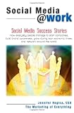 Social Media @ Work: Social Media Survival Stories