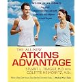 The All-New Atkins Advantage: The 12-Week Low-Carb Program to Lose Weight, Achieve Peak Fitness and Health, and Maximize Your Willpower to Reach Life Goals