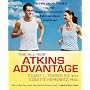 The All-New Atkins Advantage: The 12-Week Low-Carb Program to Lose Weight, Achieve Peak Fitness and Health, and Maximize Your Willpower to Reach Lif