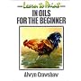 Learn to Paint in Oils for the Beginner (Collins Learn to Paint)