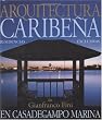 Caribbean Architecture: Exclusive Designs by Gianfranco Fini in Marina Casa de Campo (English and Spanish Edition)