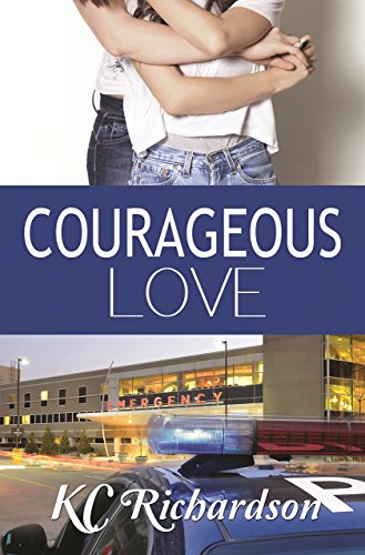 Courageous Love, by KC Richardson