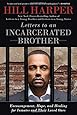 Letters to an Incarcerated Brother: Encouragement, Hope, and Healing for Inmates and Their Loved Ones