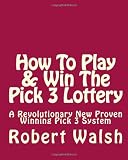 How To Play & Win The Pick 3 Lottery
