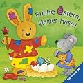 Frohe Ostern, kleiner Hase!: Ab 18 Monate