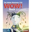 The Adobe Illustrator CS3 Wow! Book (WOW!) by Sharon Steuer