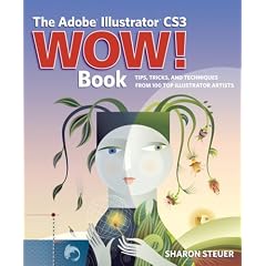 The Adobe Illustrator CS3 Wow! Book