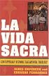 La Vida Sacra: Contemporary Hispanic Sacramental Theology (Celebrating Faith)