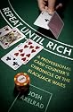 Repeat Until Rich: A Professional Card Counter's Chronicle of the Blackjack Wars