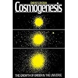 cosmogenesis the growth of order in the universe