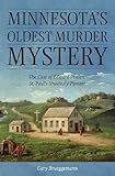 Minnesota's Oldest Murder Mystery: The Case of Edward Phalen: St. Paul's Unsaintly Pioneer