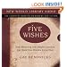 Five Wishes: How Answering One Simple Question Can Make Your Dreams Come True
