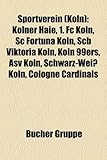 Sportverein (Koln): Kolner Haie, 1. FC Koln, SC Fortuna Koln, Scb Viktoria Koln, Koln 99ers, Asv Koln, Schwarz-Weiss Koln, Cologne Cardina-