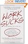 Why Work Sucks and How to Fix It: No Schedules, No Meetings, No Joke--the Simple Change That Can Make Your Job Terrific
