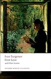 First Love and Other Stories (Oxford World's Classics)