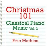 513mdsSRCWL. SL160  Christmas 101   Classical Piano Music Vol. 2