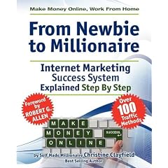 Make Money Online. Work From Home. From Newbie To Millionaire. An Internet Marketing Success System Explained in Easy Steps by Self Made Millionaire. Affiliate Marketing Covered.