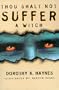 Thou Shalt Not Suffer A Witch