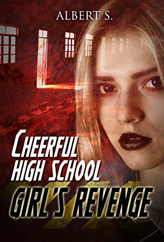 Psychological Thrillers: Cheerful high school girl's revenge  Murder: Searial killers( Psychological SPECIAL FREE BOOK INCLUDED) (thriller, suspense, jealousy, ... mystery, police, murder, dark, conspiracy)
