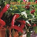 Chili Peppers 2008 Wall Calendar (Spanish, German, French and English Edition)