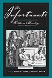 The Infortunate: The Voyage and Adventures of William Moraley, an Indentured Servant