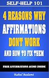 Affirmations: 4 Reasons why Affirmations don't Work and How to Fix them (Self-Help 101)