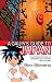 A Gaijin's Guide to Japan: An alternative look at Japanese life, history and culture