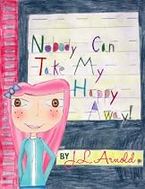 Click to Download Free Kindle Book -> Nobody Can Take My Happy Away