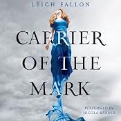 Carrier of the Mark | [Leigh Fallon]