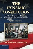 The Dynamic Constitution: An Introduction to American Constitutional Law and Practice