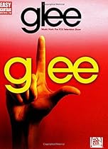 Glee: Music from the Fox Television Show (Easy Guitar with Notes & Tab) Glee: Music from the Fox Television Show (Easy Guitar with Notes & Tab)