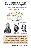 Pore Pressure through Earth Mechanical Systems: the Force Balanced Physics of the Earth's Sedimentary Crust