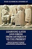 Learning Latin and Greek from antiquity to the present