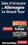 Id�e d'itin�raire en Allemagne - Le G...