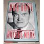 The Secret Life of Bob Hope: An Unauthorized Biography