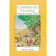 Community Nursing : Promoting Canadians Health by Miriam J. Stewart